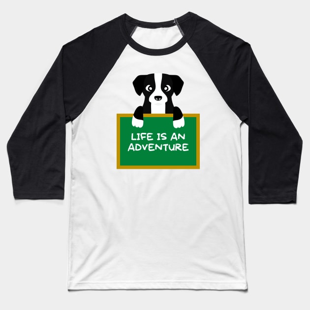 Advice Dog - Life Is An Adventure Baseball T-Shirt by inotyler